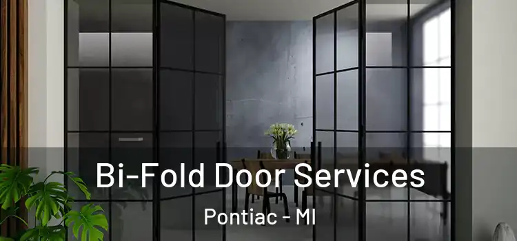 Bi-Fold Door Services Pontiac - MI