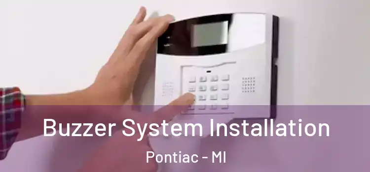 Buzzer System Installation Pontiac - MI