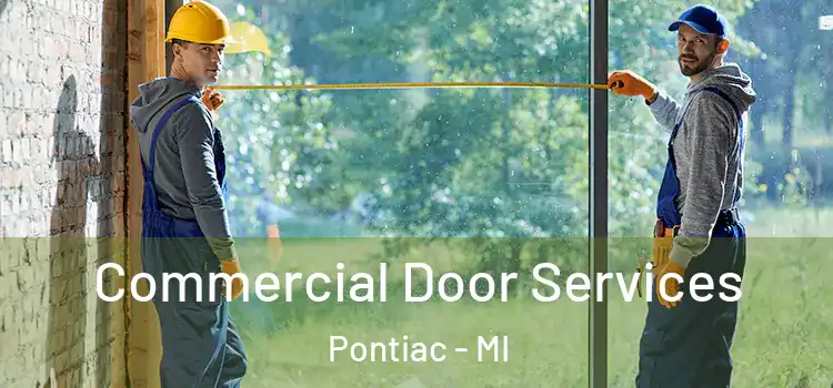 Commercial Door Services Pontiac - MI