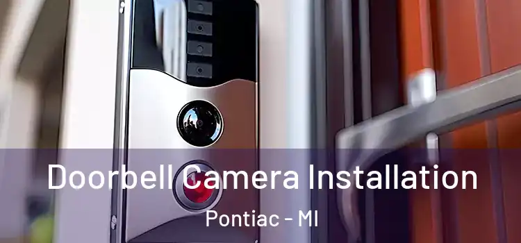  Doorbell Camera Installation Pontiac - MI