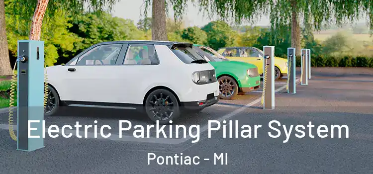 Electric Parking Pillar System Pontiac - MI