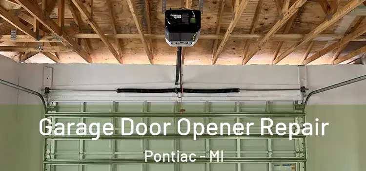 Garage Door Opener Repair Pontiac - MI
