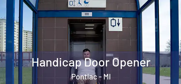Handicap Door Opener Pontiac - MI