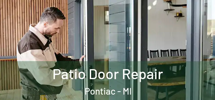 Patio Door Repair Pontiac - MI