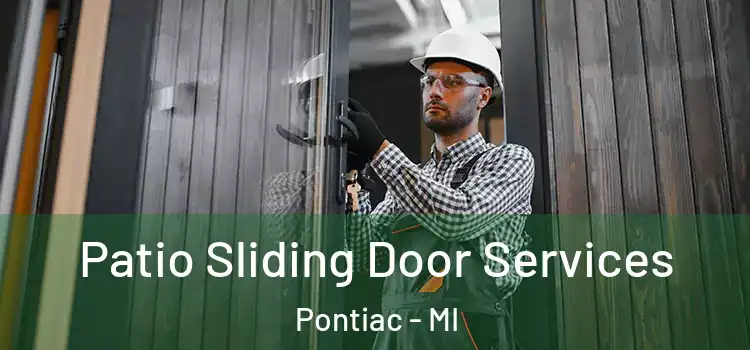 Patio Sliding Door Services Pontiac - MI