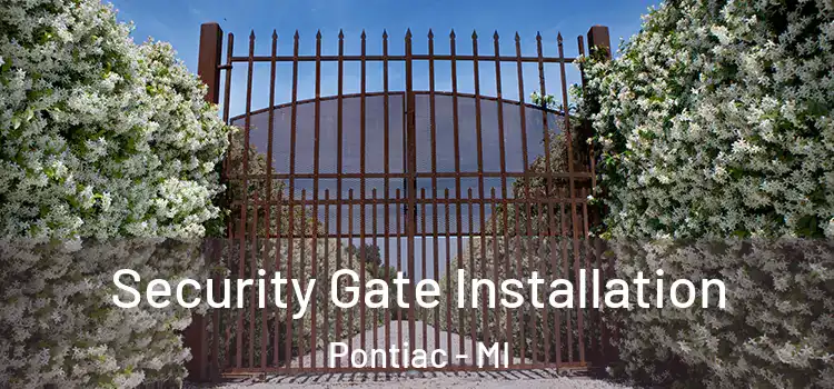 Security Gate Installation Pontiac - MI