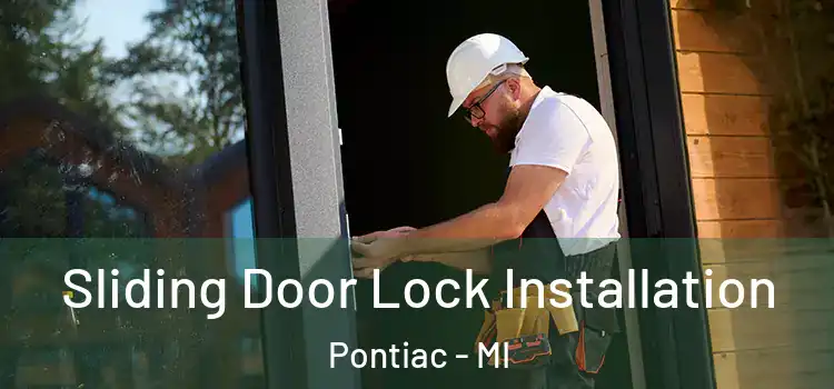 Sliding Door Lock Installation Pontiac - MI