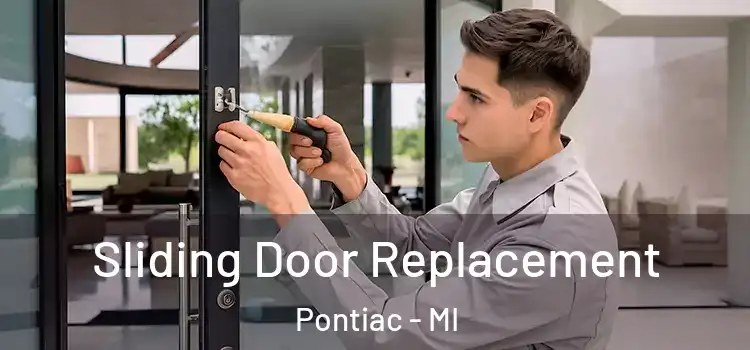 Sliding Door Replacement Pontiac - MI