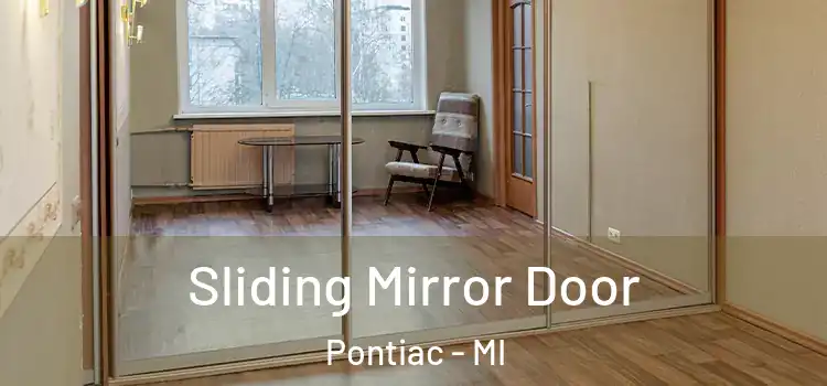  Sliding Mirror Door Pontiac - MI