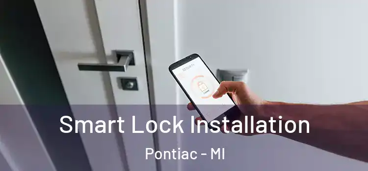Smart Lock Installation Pontiac - MI