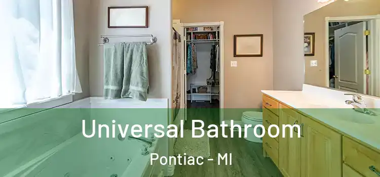 Universal Bathroom Pontiac - MI