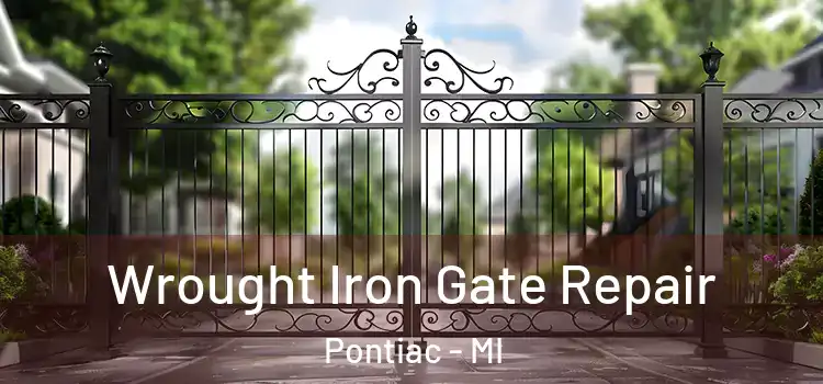 Wrought Iron Gate Repair Pontiac - MI